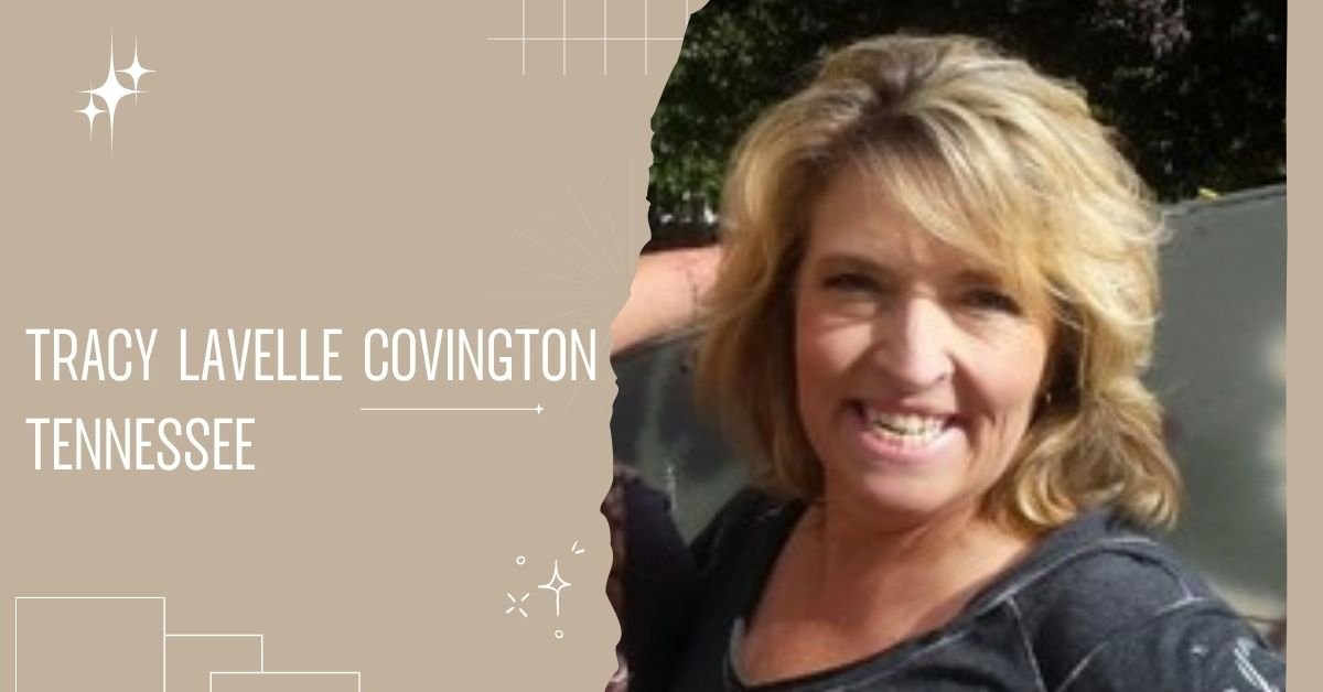 Tracy Lavelle Covington Tennessee