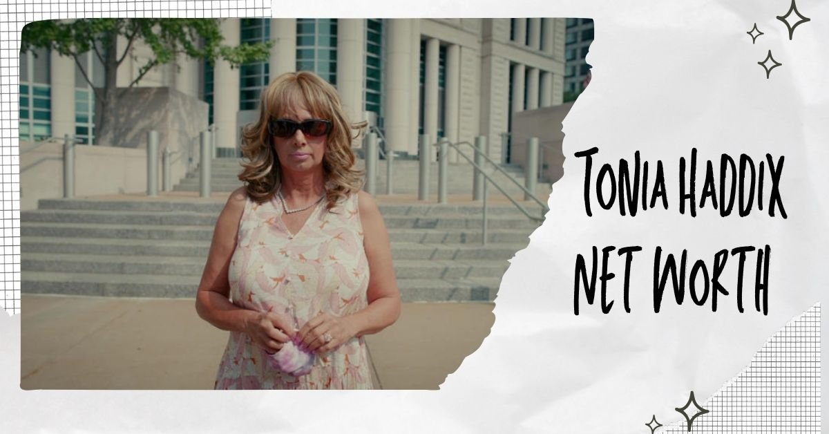 Tonia Haddix Net Worth